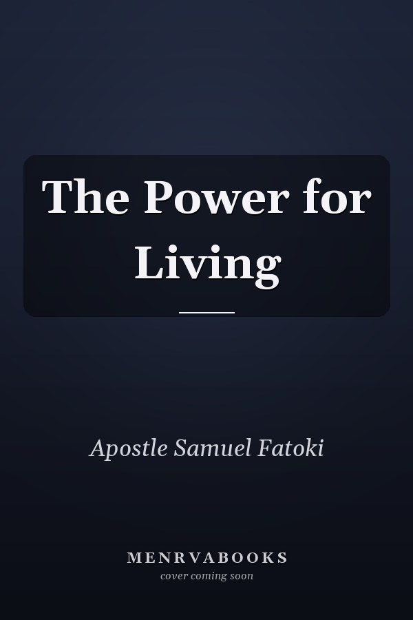 The Power for Living
