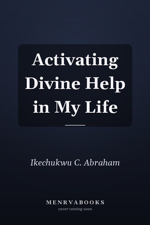 Activating Divine Help in My Life