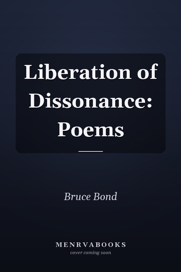 Liberation of Dissonance: Poems