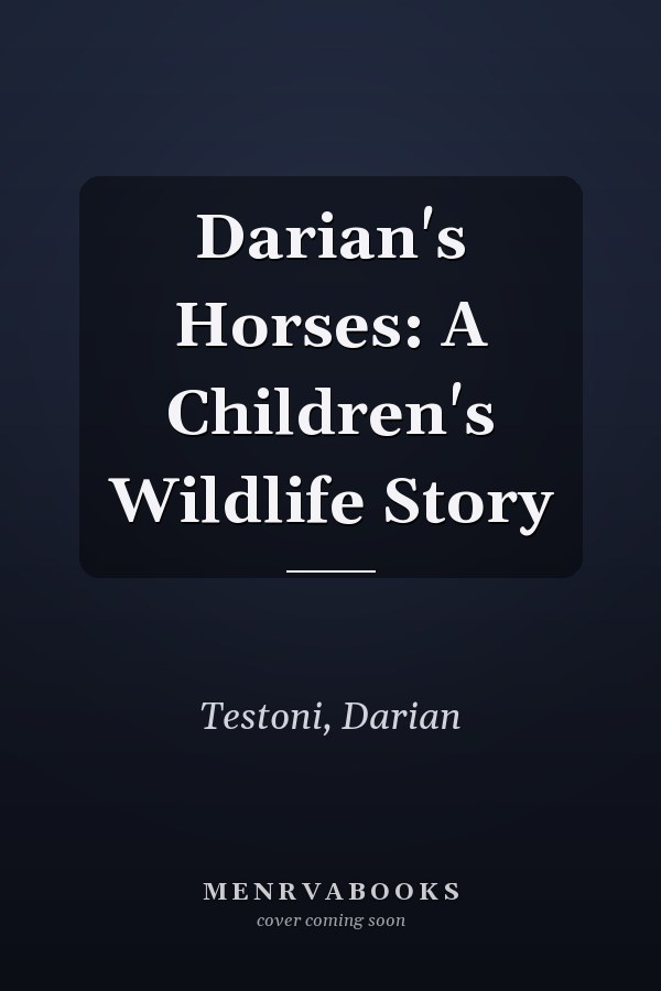 Darian's Horses: A Children's Wildlife Story