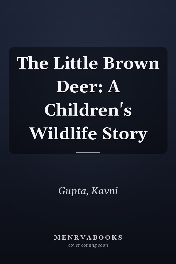 The Little Brown Deer: A Children's Wildlife Story