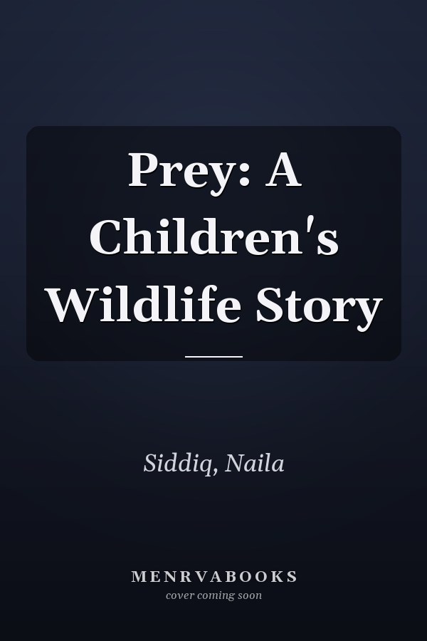 Prey: A Children's Wildlife Story