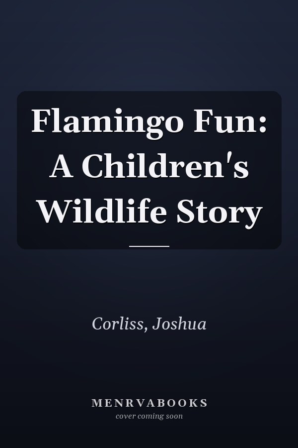 Flamingo Fun: A Children's Wildlife Story
