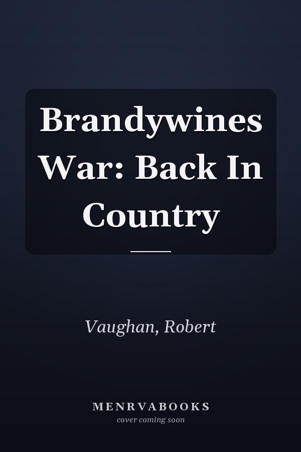 Brandywines War: Back In Country