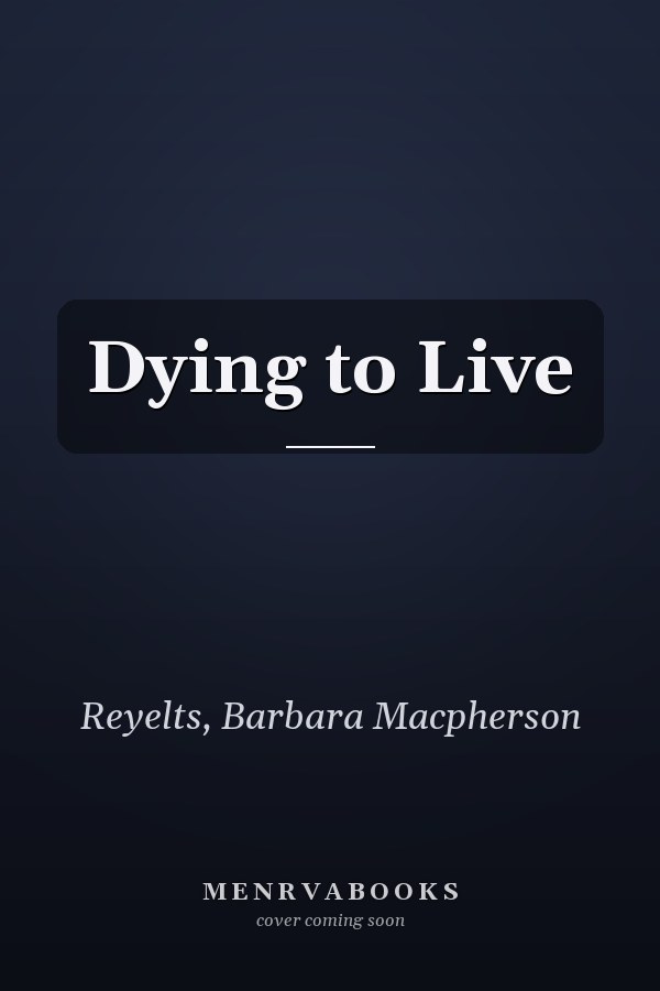 Dying to Live