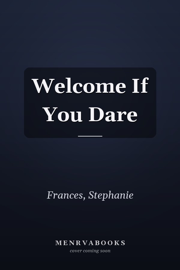 Welcome If You Dare