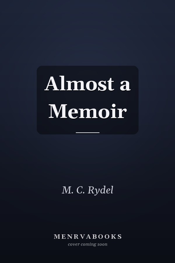 Almost a Memoir