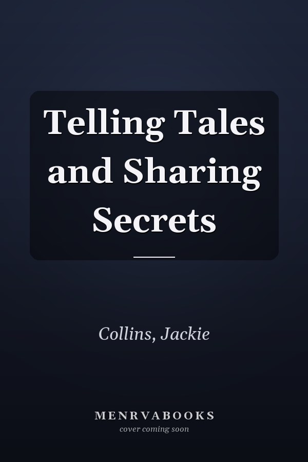 Telling Tales and Sharing Secrets