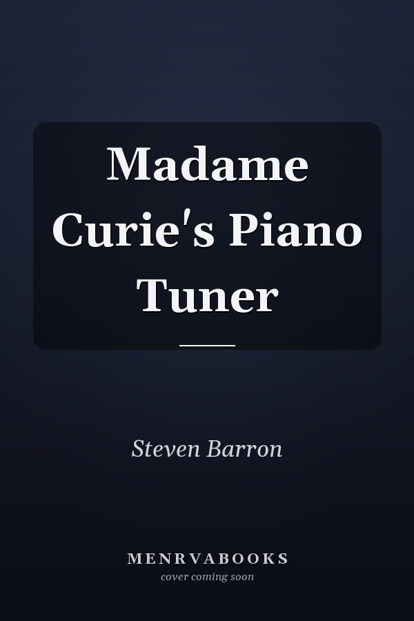 Madame Curie's Piano Tuner