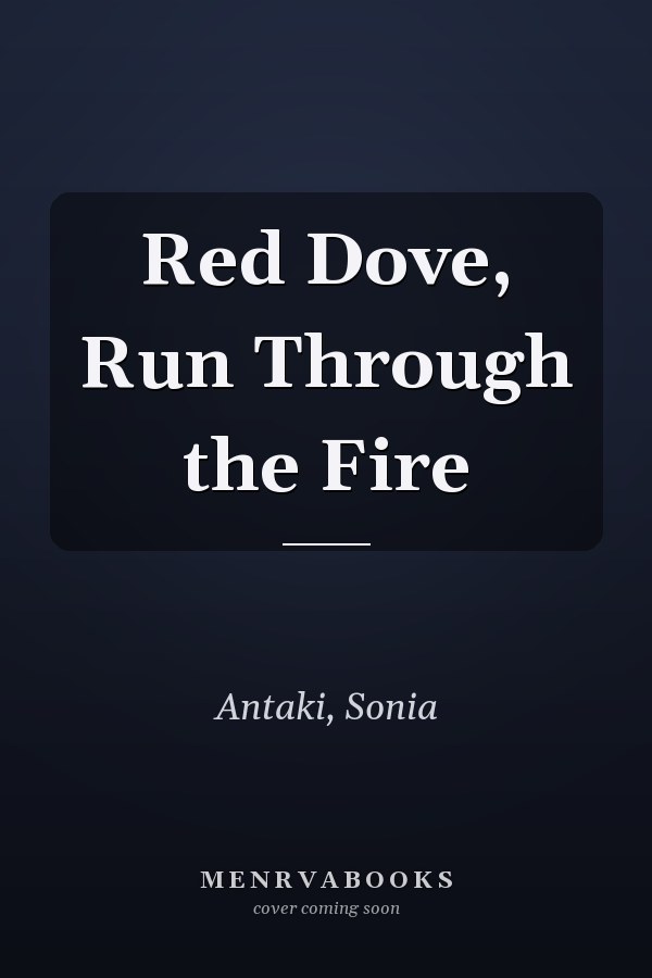 Red Dove, Run Through the Fire