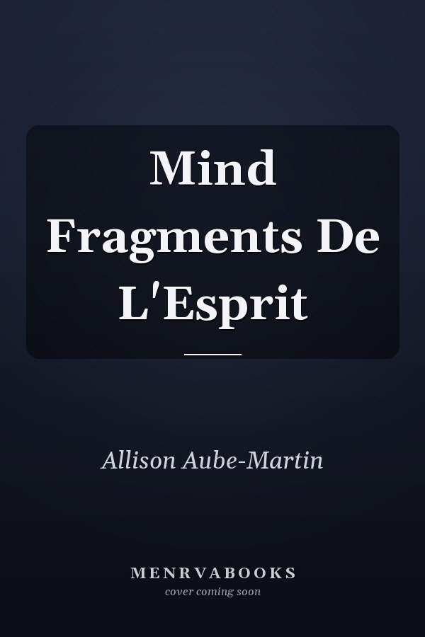 Mind Fragments De L'Esprit