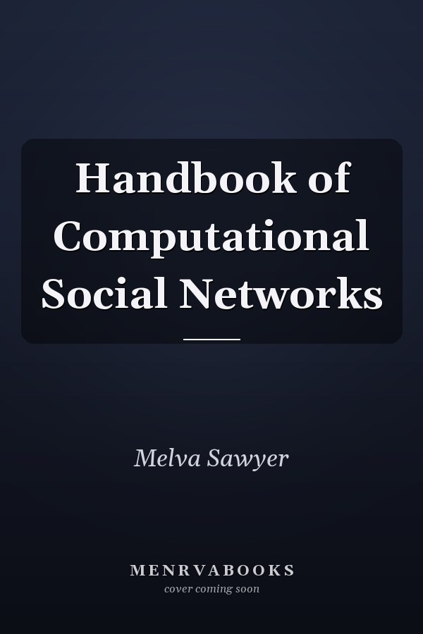 Handbook of Computational Social Networks
