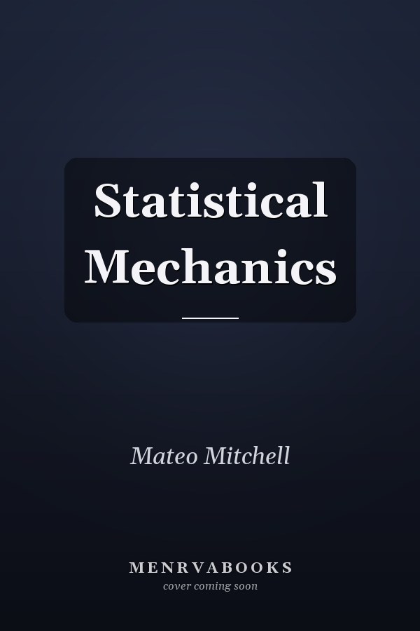 Statistical Mechanics