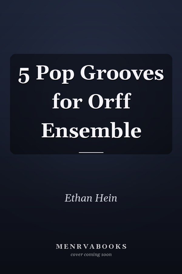 5 Pop Grooves for Orff Ensemble