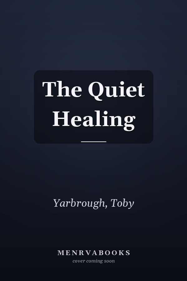 The Quiet Healing