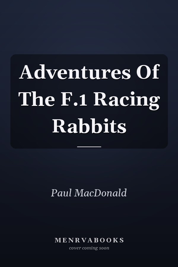 Adventures Of The F.1 Racing Rabbits