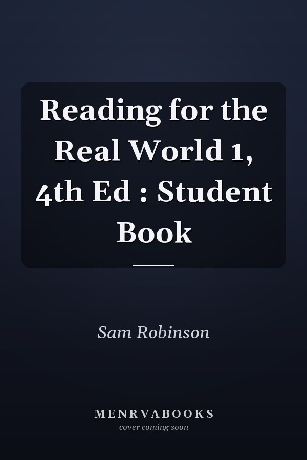 Reading for the Real World 1, 4th Ed : Student Book