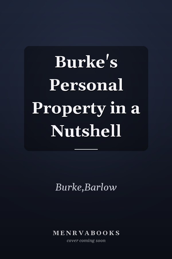 Burke's Personal Property in a Nutshell