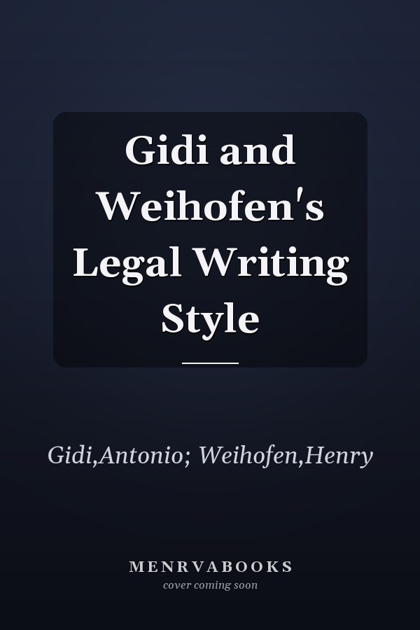 Gidi and Weihofen's Legal Writing Style