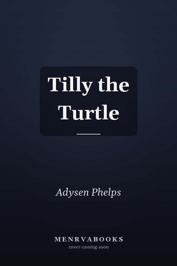 Tilly the Turtle