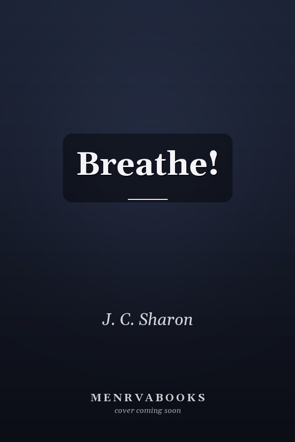 Breathe!
