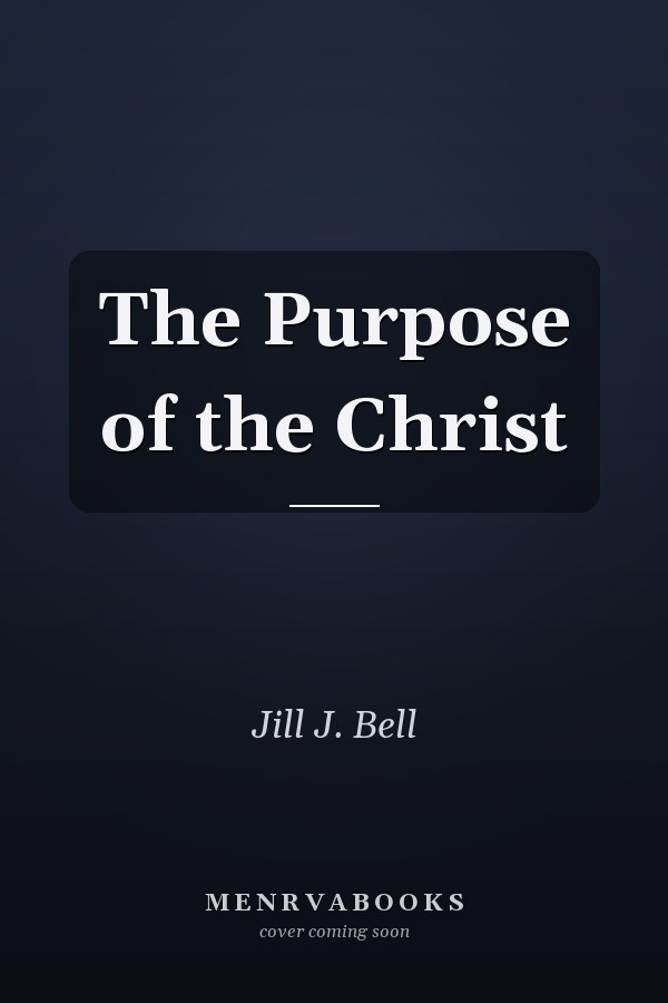 The Purpose of the Christ