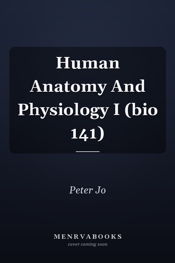 Human Anatomy And Physiology I (bio 141)
