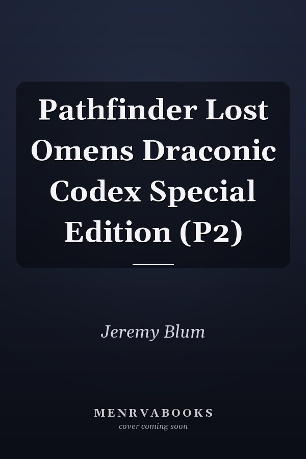Pathfinder Lost Omens Draconic Codex Special Edition (P2)