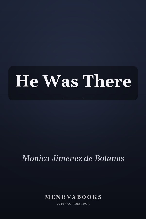 He Was There
