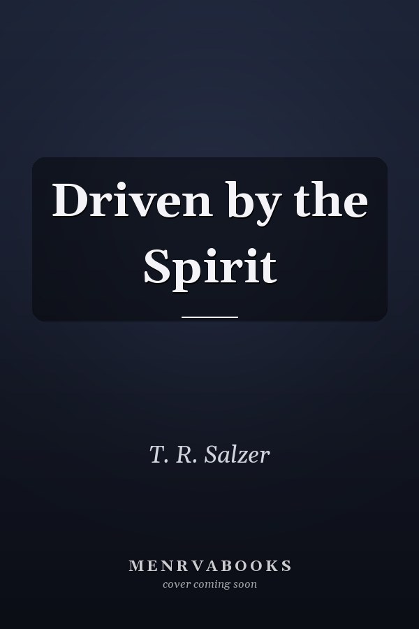 Driven by the Spirit