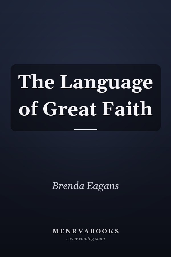The Language of Great Faith