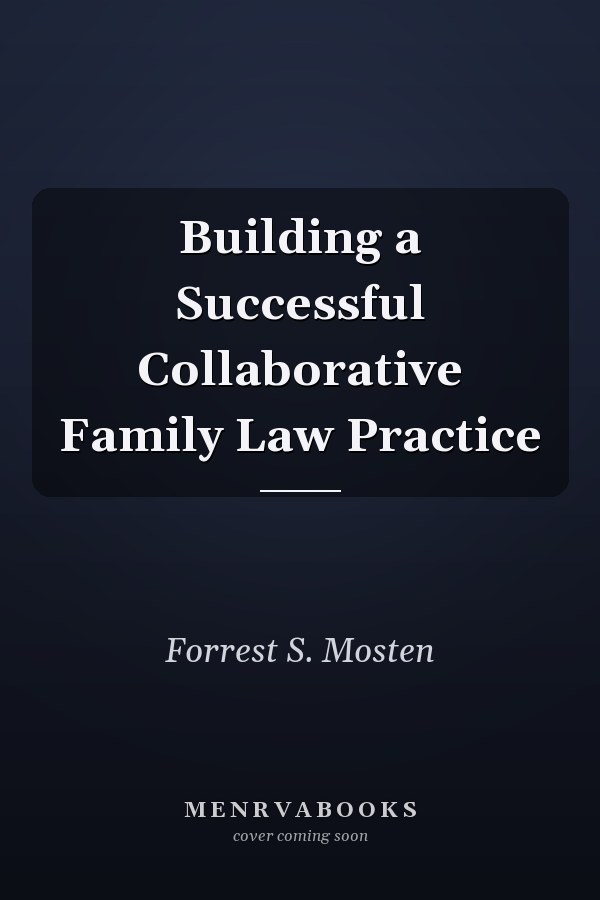 Building a Successful Collaborative Family Law Practice
