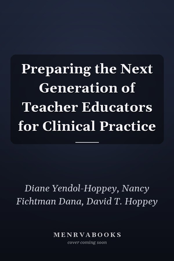 Preparing the Next Generation of Teacher Educators for Clinical Practice