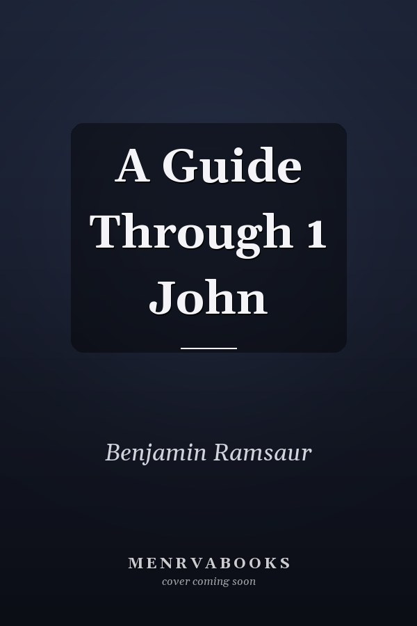 A Guide Through 1 John