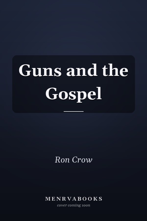 Guns and the Gospel