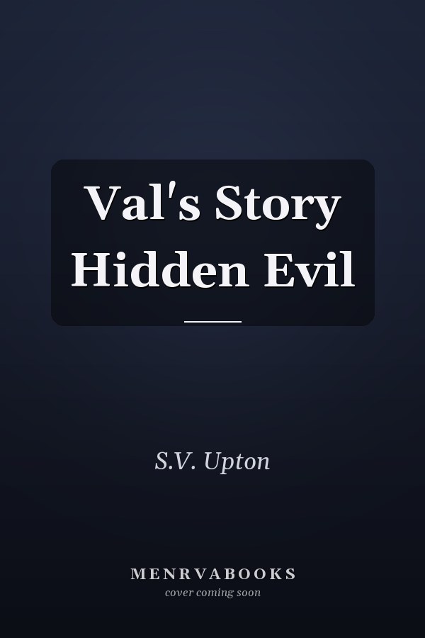 Val's Story Hidden Evil