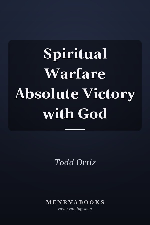 Spiritual Warfare Absolute Victory with God