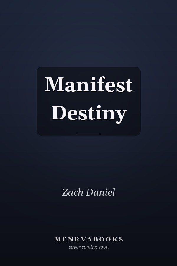 Manifest Destiny