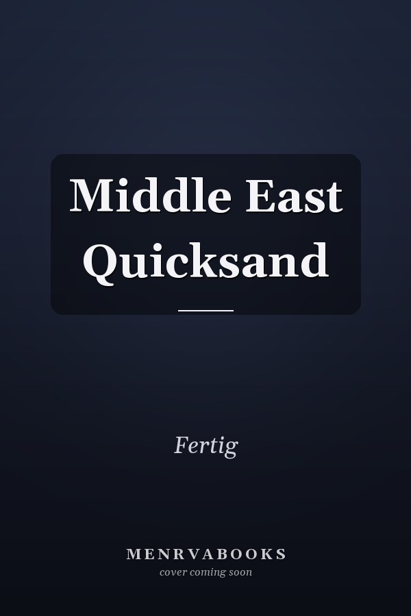 Middle East Quicksand