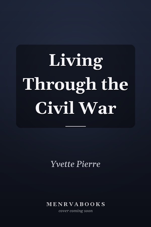 Living Through the Civil War