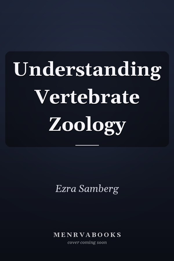 Understanding Vertebrate Zoology