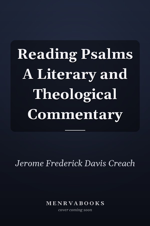 Reading Psalms A Literary and Theological Commentary
