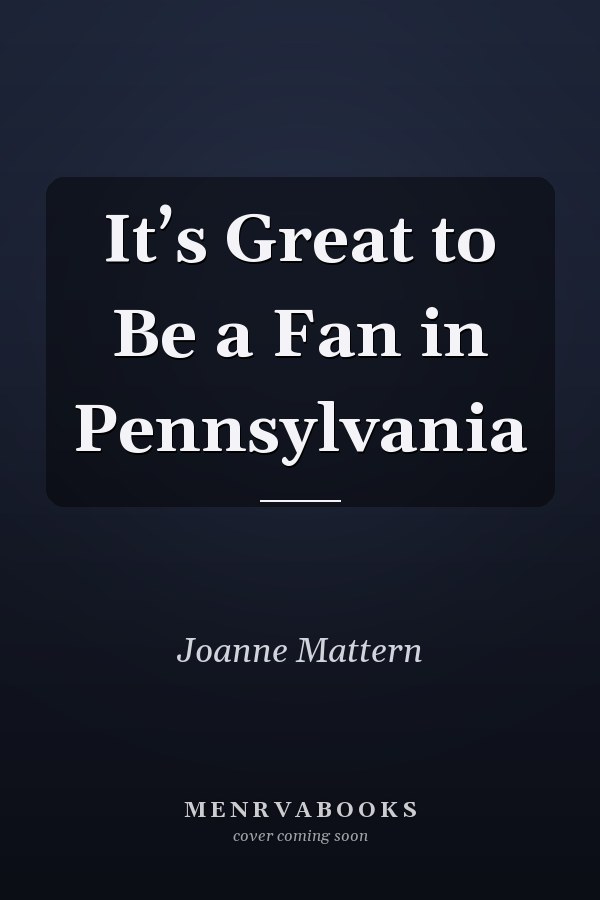 It’s Great to Be a Fan in Pennsylvania