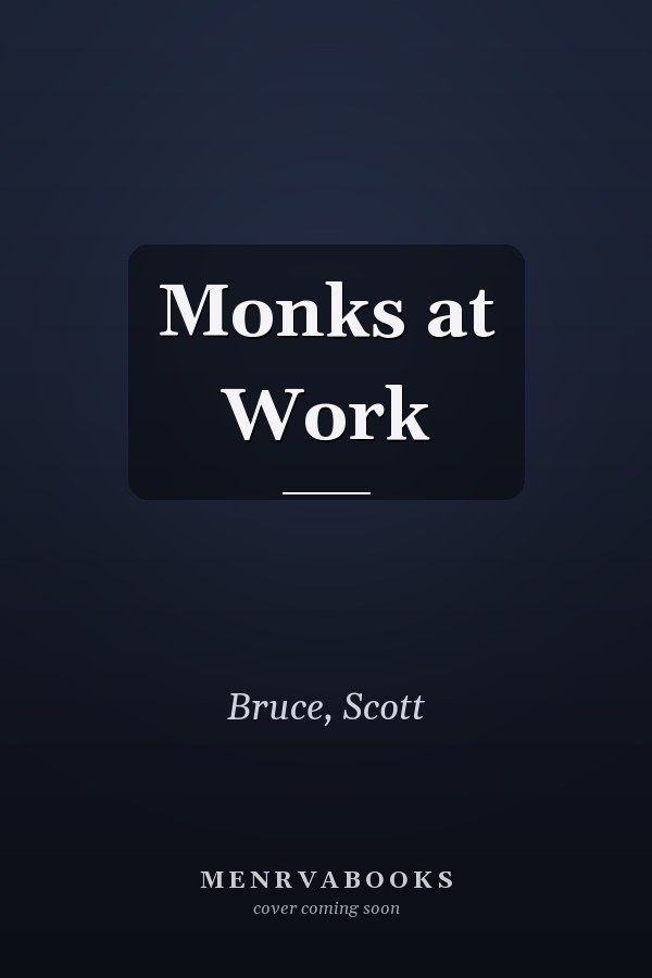 Monks at Work