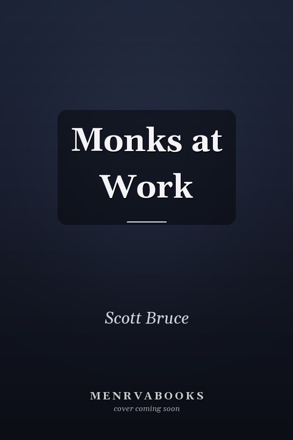 Monks at Work