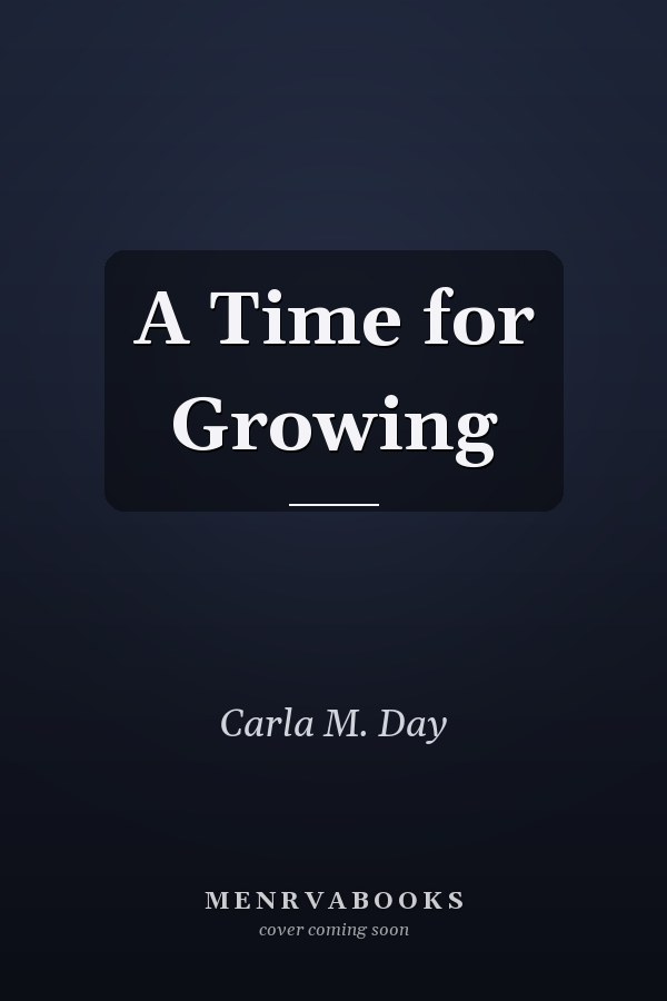 A Time for Growing