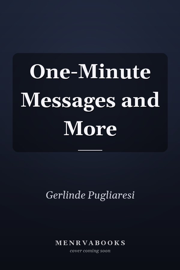One-Minute Messages and More