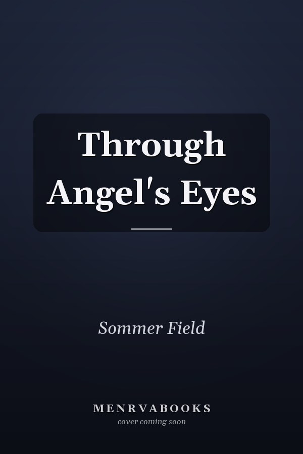 Through Angel's Eyes