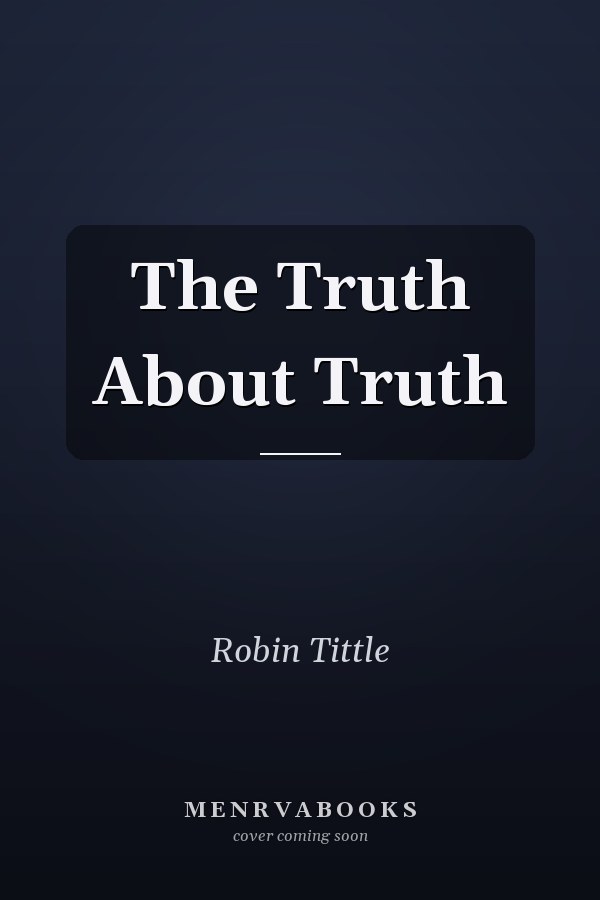 The Truth About Truth