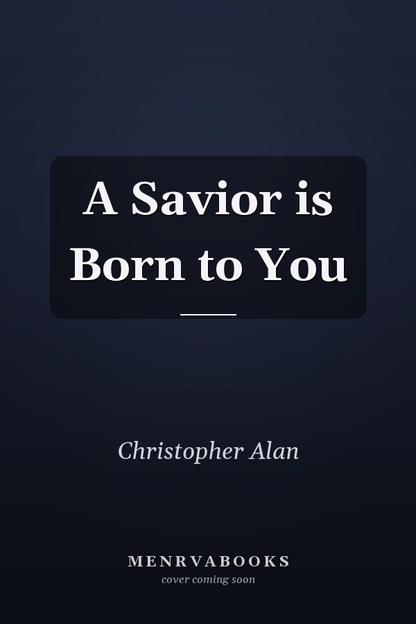 A Savior is Born to You